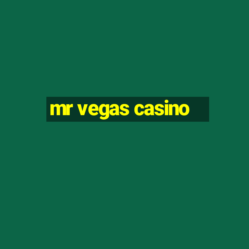 mr vegas casino