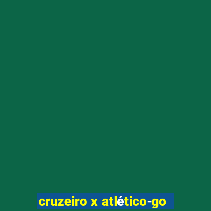 cruzeiro x atlético-go