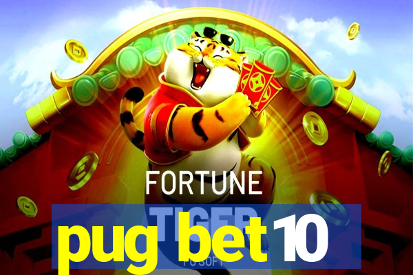 pug bet10