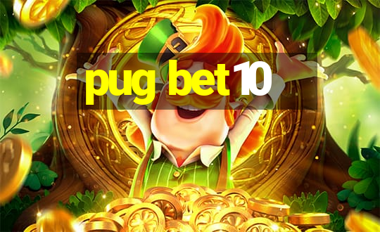 pug bet10