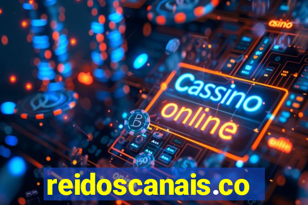 reidoscanais.com