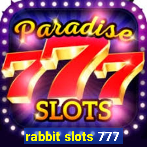 rabbit slots 777