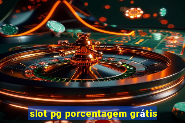 slot pg porcentagem grátis