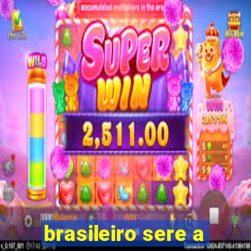 brasileiro sere a