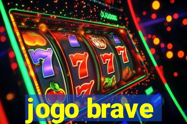 jogo brave