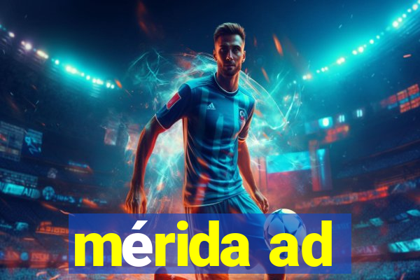 mérida ad