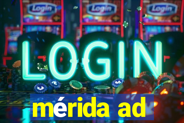 mérida ad