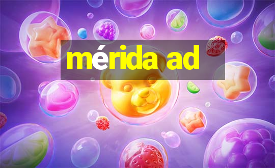 mérida ad