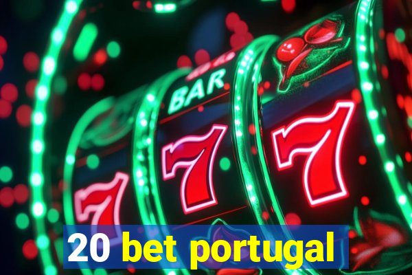 20 bet portugal