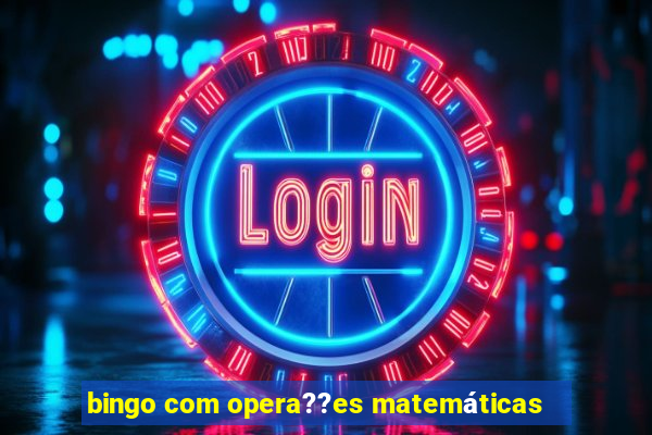 bingo com opera??es matemáticas