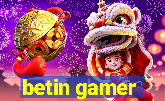 betin gamer