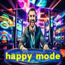 happy mode