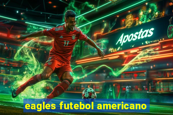 eagles futebol americano