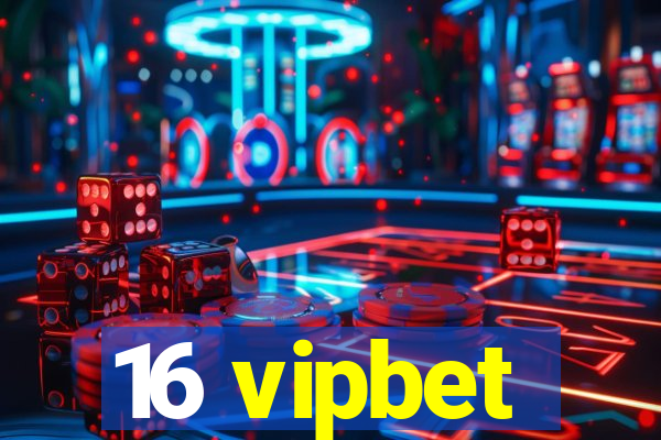 16 vipbet