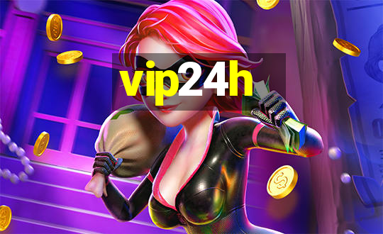 vip24h