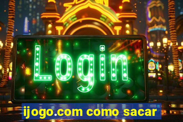 ijogo.com como sacar