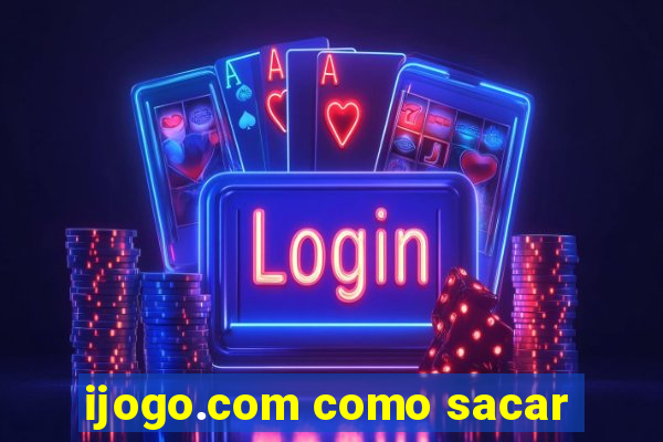 ijogo.com como sacar