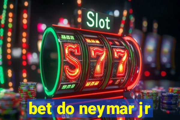 bet do neymar jr