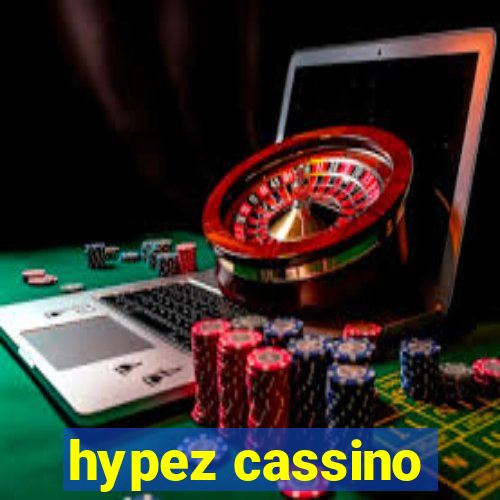 hypez cassino