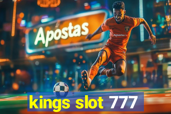 kings slot 777