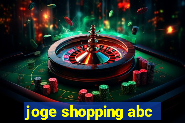 joge shopping abc