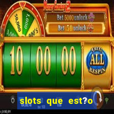 slots que est?o pagando agora