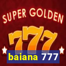 baiana 777