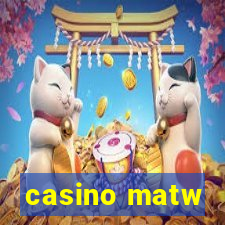 casino matw