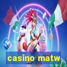 casino matw