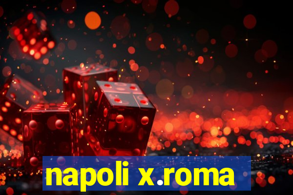 napoli x.roma