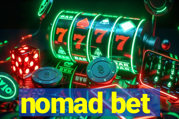 nomad bet