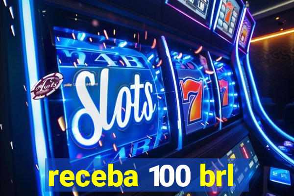 receba 100 brl