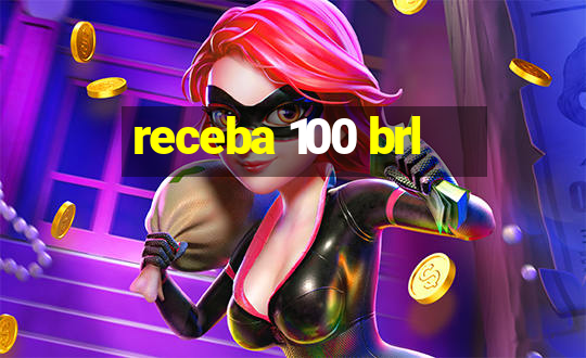 receba 100 brl