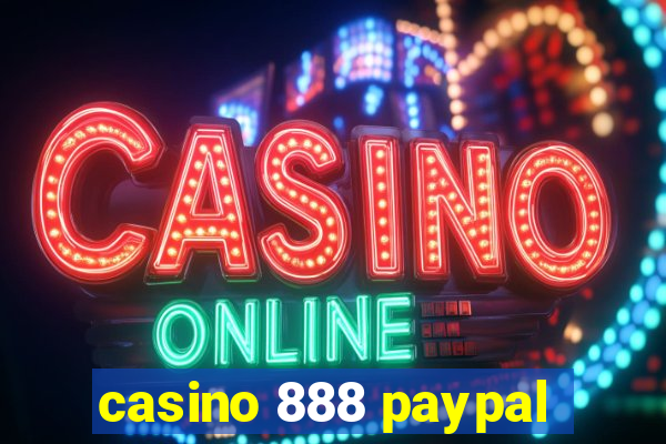 casino 888 paypal