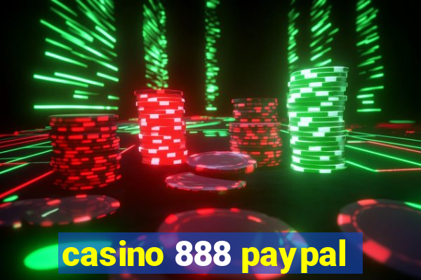 casino 888 paypal