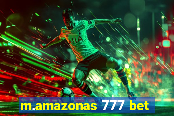 m.amazonas 777 bet