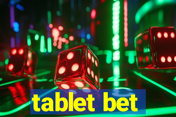 tablet bet