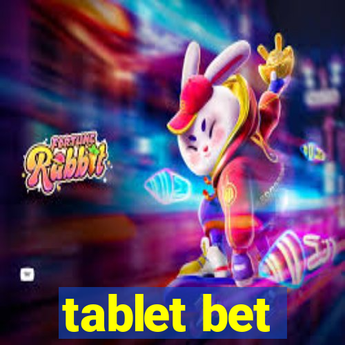 tablet bet