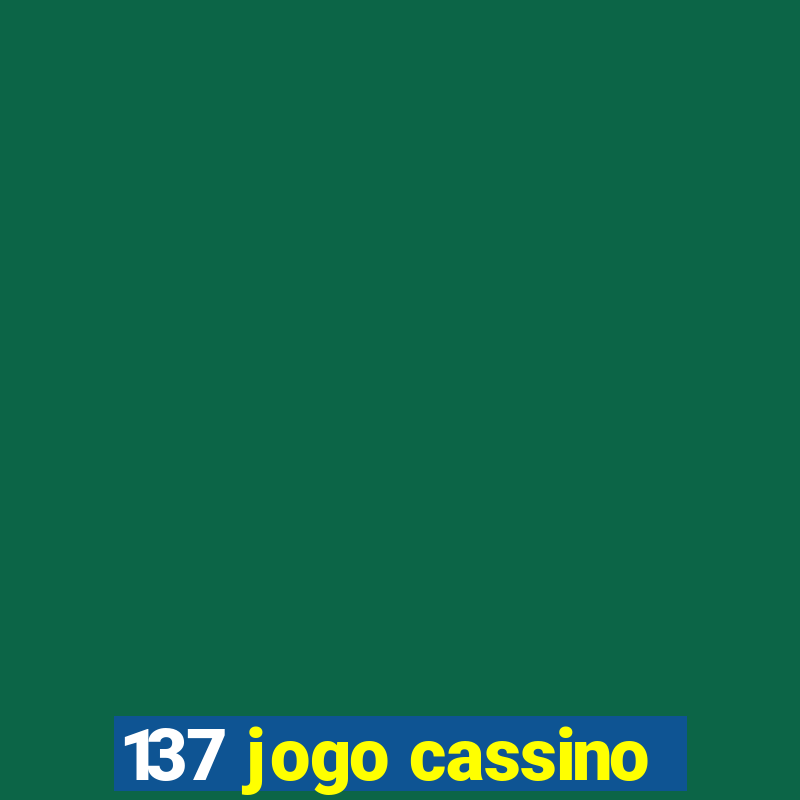 137 jogo cassino