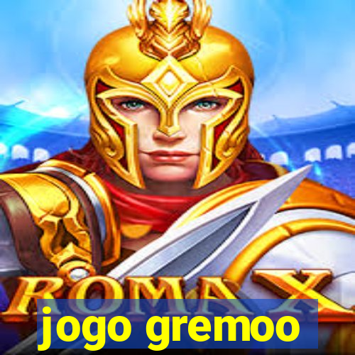 jogo gremoo