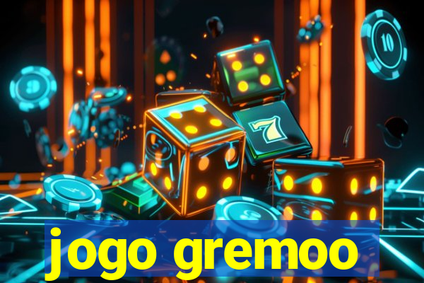 jogo gremoo