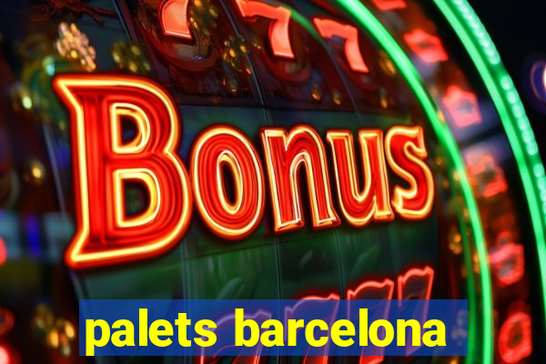 palets barcelona