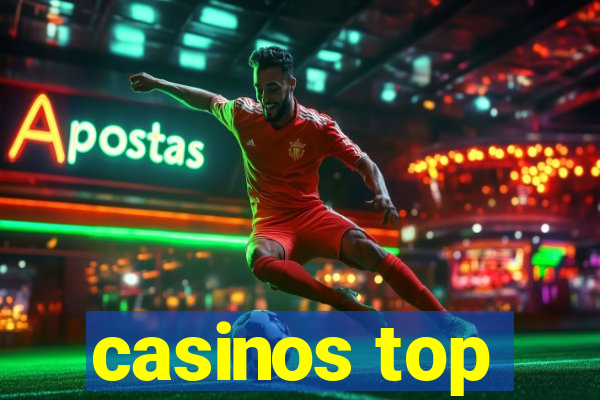 casinos top