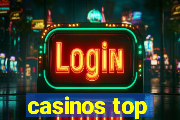 casinos top