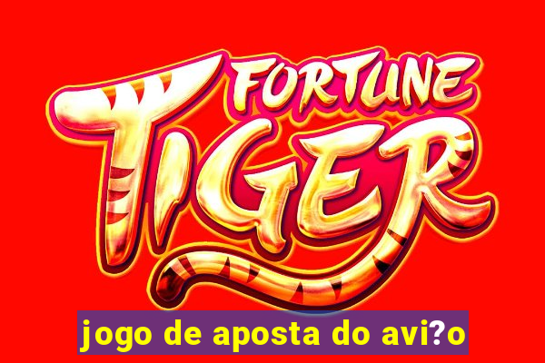 jogo de aposta do avi?o