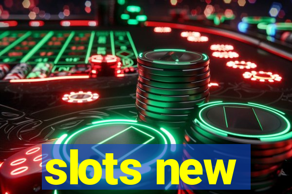 slots new