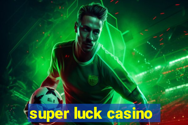 super luck casino