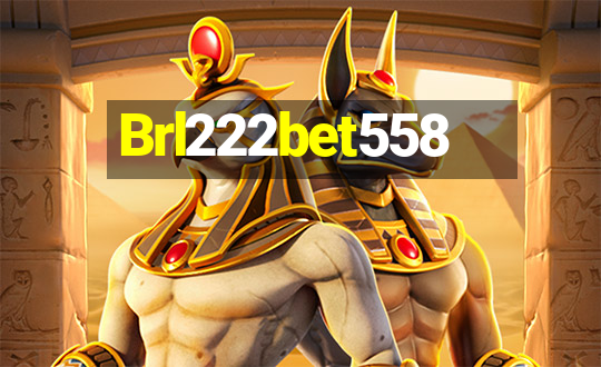 Brl222bet558