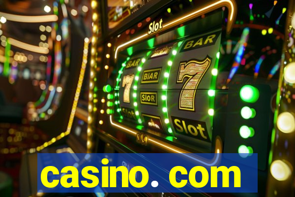 casino. com