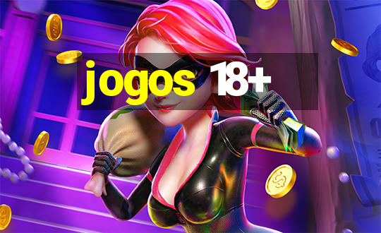 jogos 18+